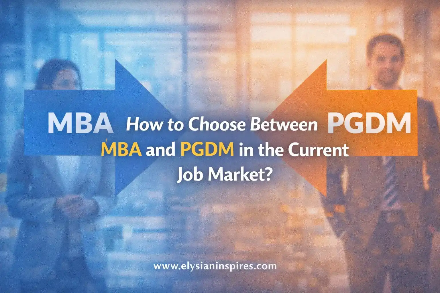 How to Choose Between MBA and PGDM in the Current Job Market?